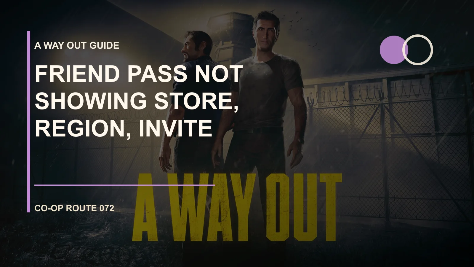 A Way Out Friend Pass 找不到怎么办